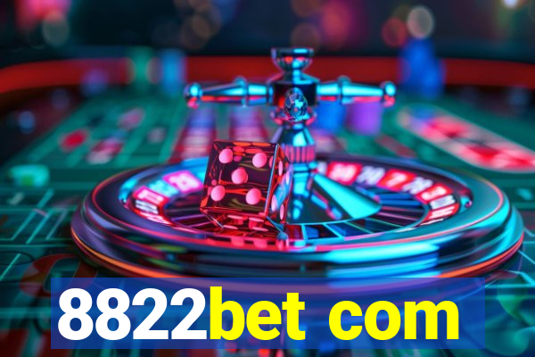 8822bet com